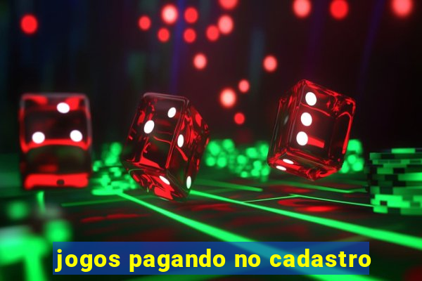 jogos pagando no cadastro